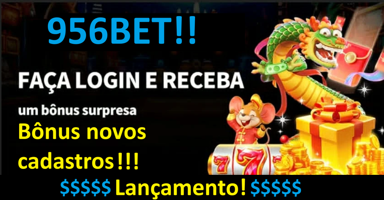 956bet (Para Baixar clique na imagem acima)