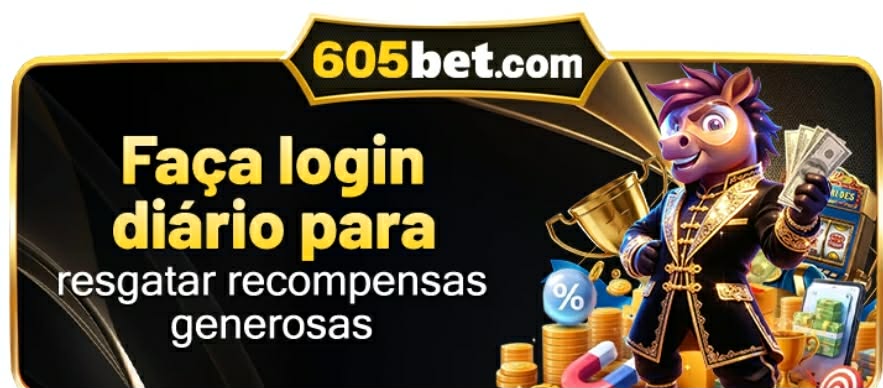 605bet (Para Baixar clique na imagem acima)